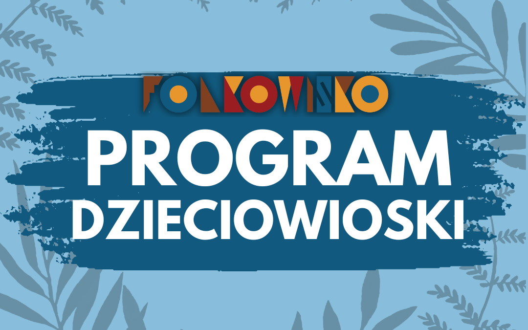 Dzieciowioska – program zajęć