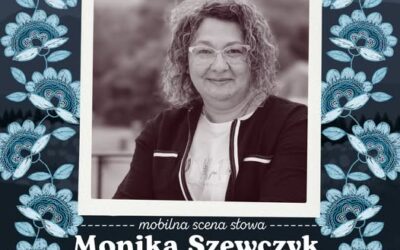 Mobilna scena słowa – Monika Szewczyk
